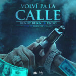 Benny Benni Ft Endo - Volví Pa La Calle MP3