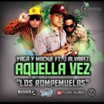 Yaga y Mackie Ft. J Alvarez - Aquella Vez MP3