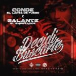 Galante El Emperador Ft. Conde - Decidi Buscarte MP3