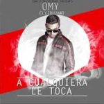 Guelo Star Ft. Omy El Cirujano - A Cualquiera Le Toca MP3