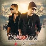 Juno Ft. Jadiel - No Llores por El mp3